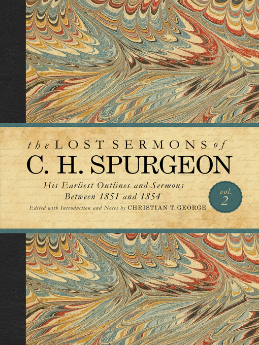 Title details for The Lost Sermons of C. H. Spurgeon Volume II by Charles  Haddon Spurgeon - Available